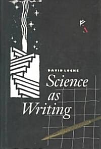 Science as Writing (Hardcover)