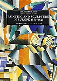 Painting and Sculpture in Europe, 1880-1940 (Paperback, 6)