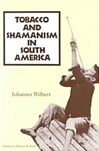Tobacco and Shamanism in South America (Paperback, Revised)