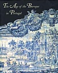 The Age of the Baroque in Portugal (Hardcover)