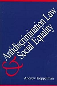 Antidiscrimination Law and Social Equality (Paperback)