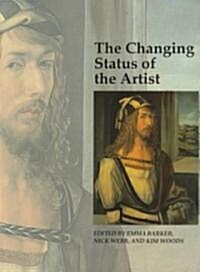 The Changing Status of the Artist (Hardcover)
