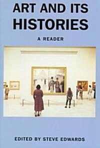 Art and Its Histories: A Reader (Paperback)