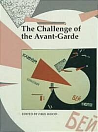 The Challenge of the Avant-Garde (Paperback, Reissue)