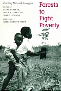 Forests to Fight Poverty: Creating National Strategies (Paperback)