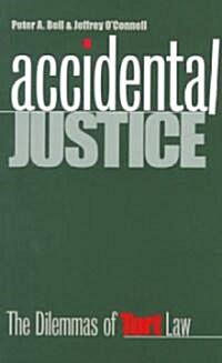 Accidental Justice: The Dilemmas of Tort Law (Revised) (Paperback, Revised)
