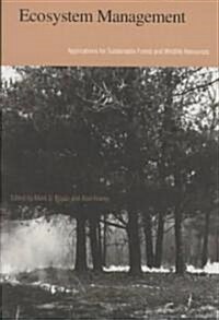 [중고] Ecosystem Management: Applications for Sustainable Forest and Wildlife Resources (Paperback, Revised)