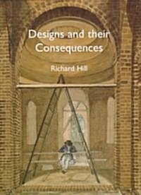 Designs and Their Consequences: Architecture and Aesthetics (Hardcover)