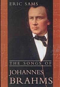 The Songs of Johannes Brahms (Hardcover)