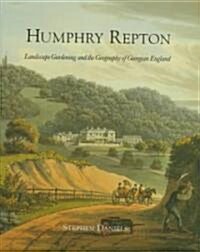 Humphry Repton: Landscape Gardening and the Geography of Georgian England (Hardcover)