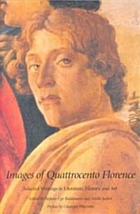 Images of Quattrocento Florence: Selected Writings in Literature, History, and Art (Paperback)