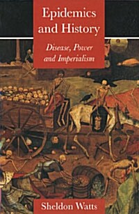 Epidemics and History: Disease, Power and Imperialism (Paperback)