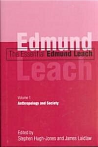 The Essential Edmund Leach: Volume 1: Anthropology and Society (Hardcover)