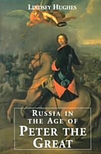 Russia in the Age of Peter the Great (Paperback)
