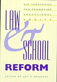 Law and School Reform: Six Strategies for Promoting Educational Equity (Paperback, Revised)