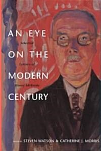 Eye on the Modern Century: Selected Letters of Henry McBride (Hardcover)