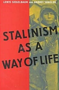 [중고] Stalinism As a Way of Life (Hardcover)