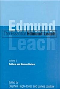 The Essential Edmund Leach: Volume 2: Culture and Human Nature (Hardcover)
