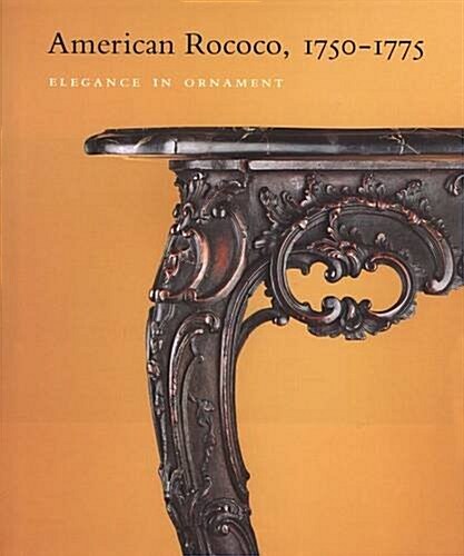 American Rococo, 1750 - 1775 (Hardcover)