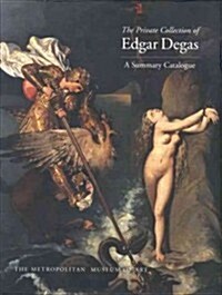The Private Collection of Edgar Degas (Hardcover)