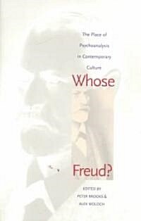 Whose Freud?: The Place of Psychoanalysis in Contemporary Culture (Paperback)