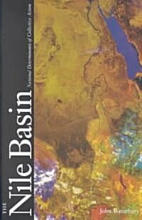 The Nile Basin: National Determinants of Collective Action (Hardcover)