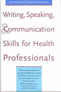 Writing, Speaking, & Communication Skills for Health Professionals (Hardcover)