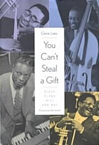 You Cant Steal a Gift: Dizzy, Clark, Milt, and Nat (Hardcover)