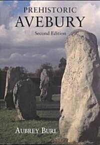 Prehistoric Avebury (Paperback, 2nd)