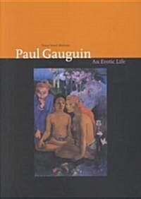[중고] Paul Gauguin an Erotic Life (Hardcover)