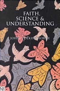 Faith, Science and Understanding (Paperback)