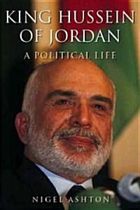 King Hussein of Jordan (Hardcover, 1st)