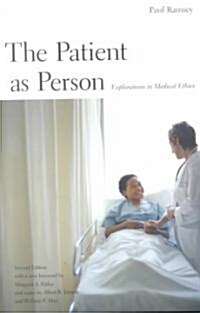 The Patient as Person: Explorations in Medical Ethics, Second Edition (Paperback, 2)