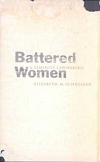 Battered Women and Feminist Lawmaking (Paperback)