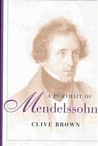 A Portrait of Mendelssohn (Hardcover)
