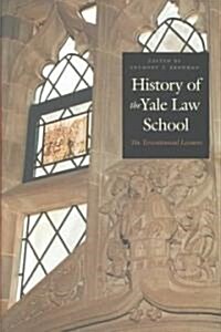 History of the Yale Law School: The Tercentennial Lectures (Hardcover)