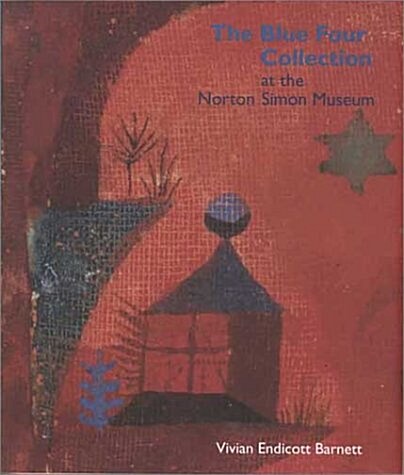 The Blue Four Collection at the Norton Simon Museum (Hardcover)