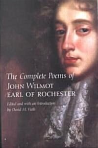 The Complete Poems of John Wilmot, Earl of Rochester (Paperback)