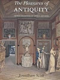 The Pleasures of Antiquity (Hardcover)