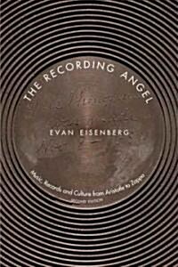 The Recording Angel: Music, Records and Culture from Aristotle to Zappa (Paperback, 2)