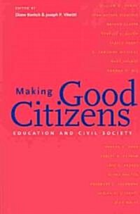 Making Good Citizens: Education and Civil Society (Paperback)