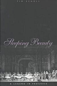 Sleeping Beauty, a Legend in Progress (Hardcover)
