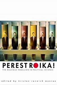Perestroika!: The Raucous Rebellion in Political Science (Paperback)