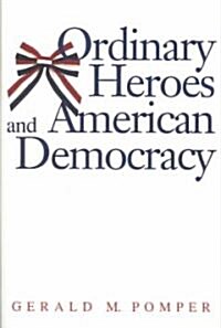 Ordinary Heroes and American Democracy (Hardcover)