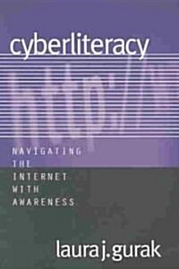 Cyberliteracy: Navigating the Internet with Awareness (Paperback)