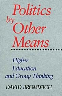 Politics by Other Means (Paperback, Revised)