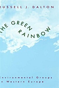 The Green Rainbow: Environmental Groups in Western Europe (Hardcover)