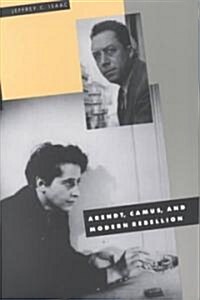Arendt, Camus, and Modern Rebellion (Paperback)