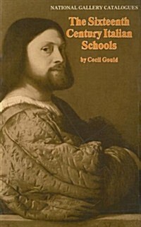 The Sixteenth Century Italian Schools (Paperback)