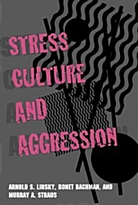 Stress, Culture, And Aggression (Paperback)